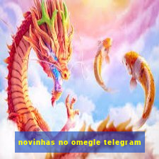 novinhas no omegle telegram