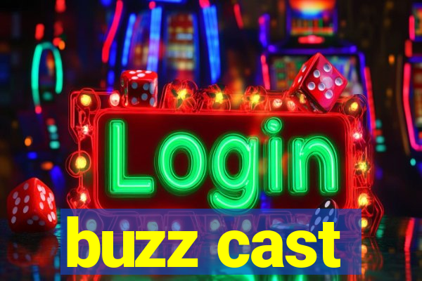 buzz cast