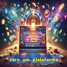 zero um plataforma de jogos