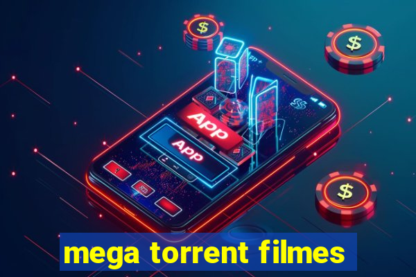 mega torrent filmes