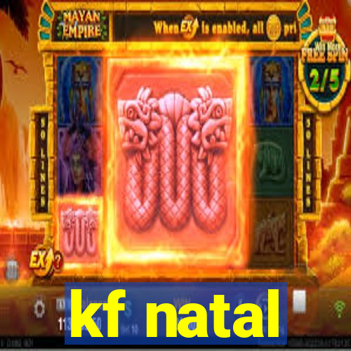 kf natal