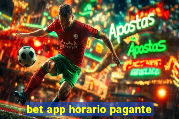 bet app horario pagante