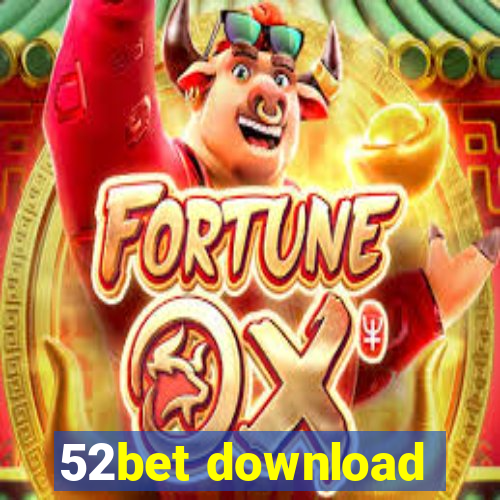 52bet download