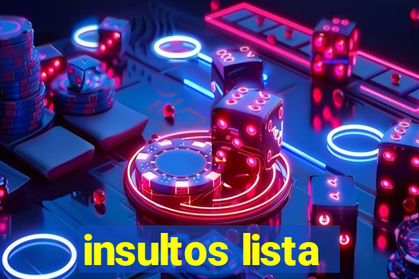 insultos lista