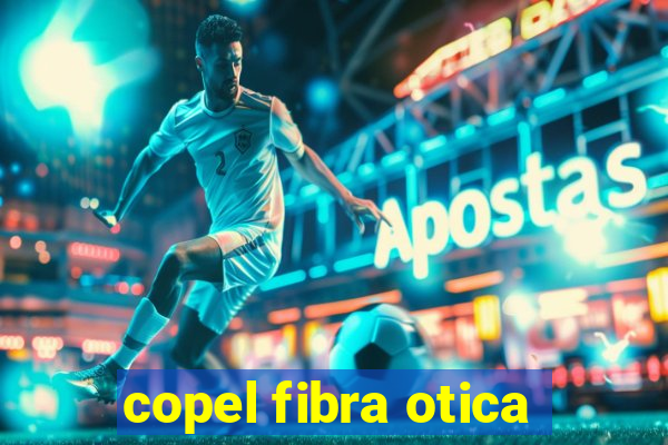 copel fibra otica