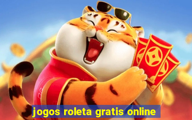 jogos roleta gratis online