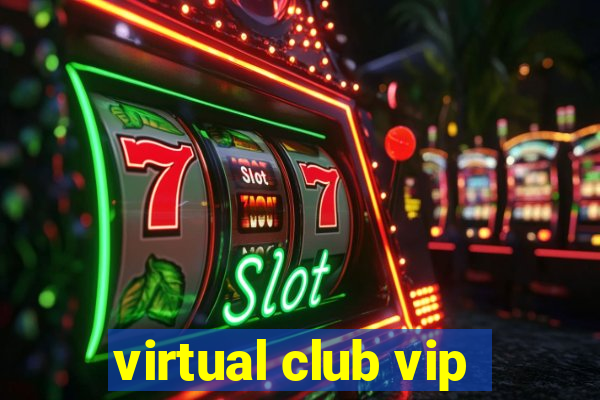 virtual club vip