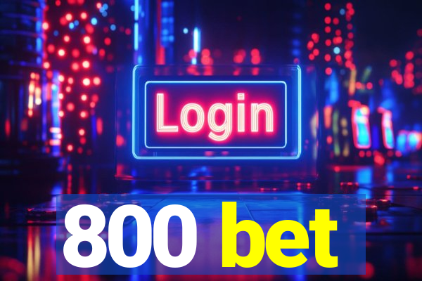 800 bet