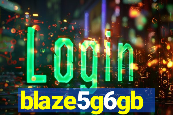 blaze5g6gb