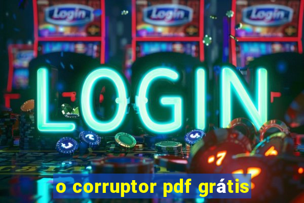 o corruptor pdf grátis