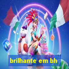 brilhante em bh