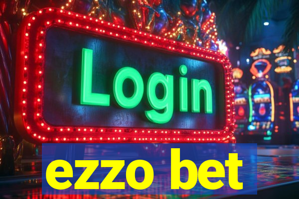 ezzo bet