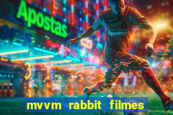 mvvm rabbit filmes e séries