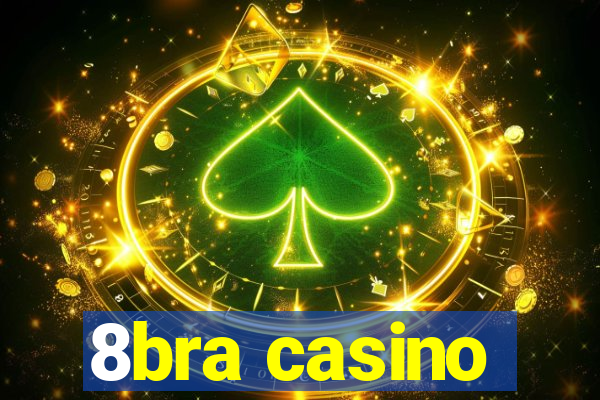 8bra casino