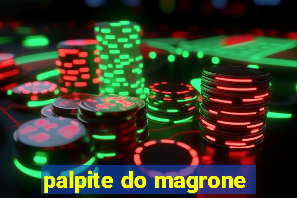 palpite do magrone