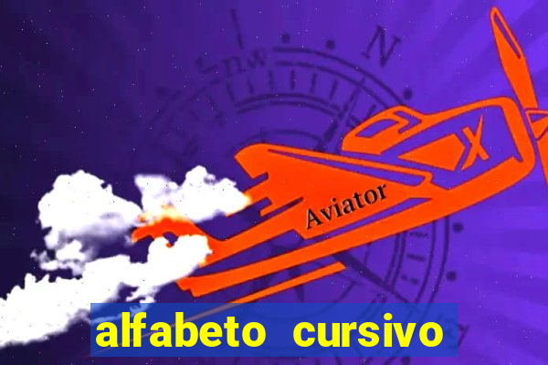 alfabeto cursivo para treinar caligrafia