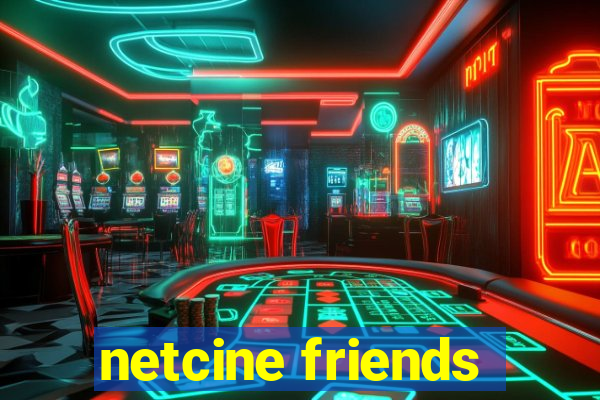 netcine friends