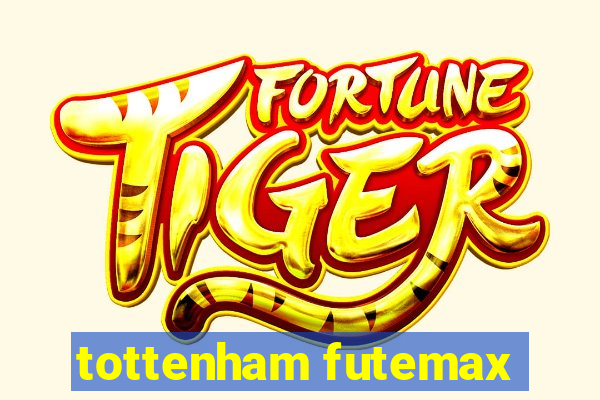 tottenham futemax