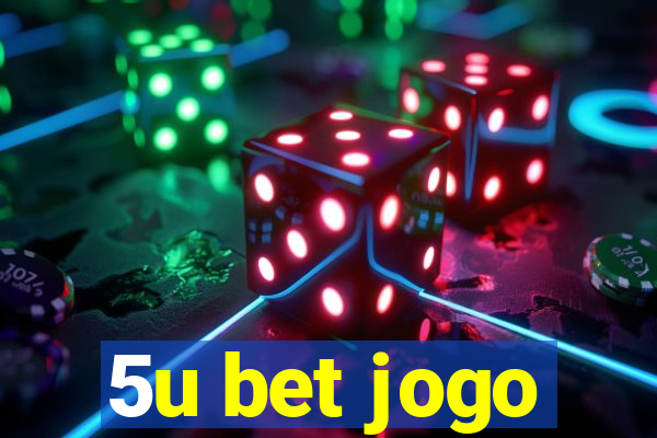 5u bet jogo