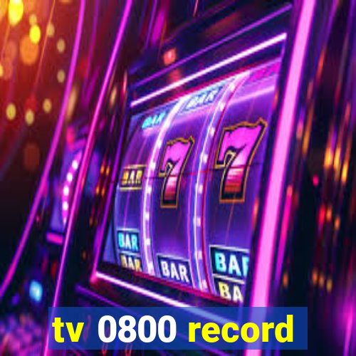 tv 0800 record