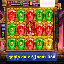 genio quiz 6 jogos 360