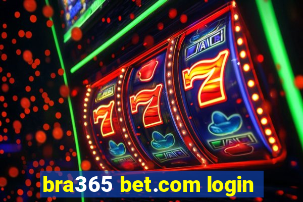 bra365 bet.com login