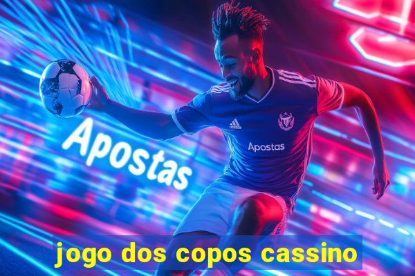 jogo dos copos cassino