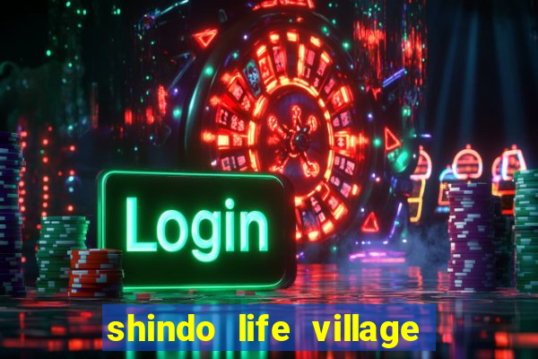 shindo life village blaze private server codes