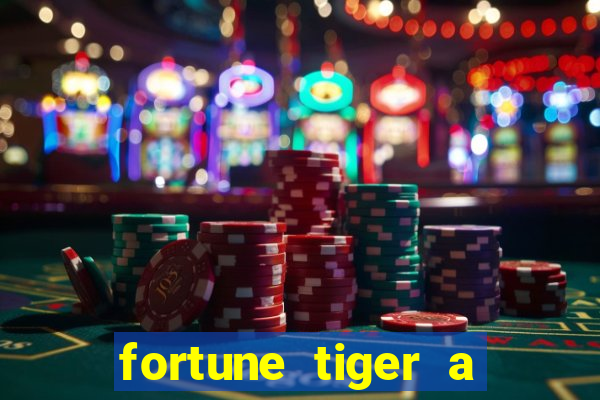 fortune tiger a partir de 1 real