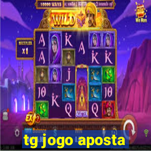 tg jogo aposta