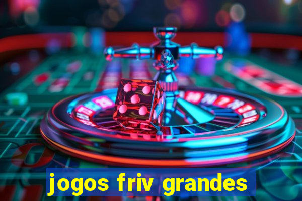 jogos friv grandes