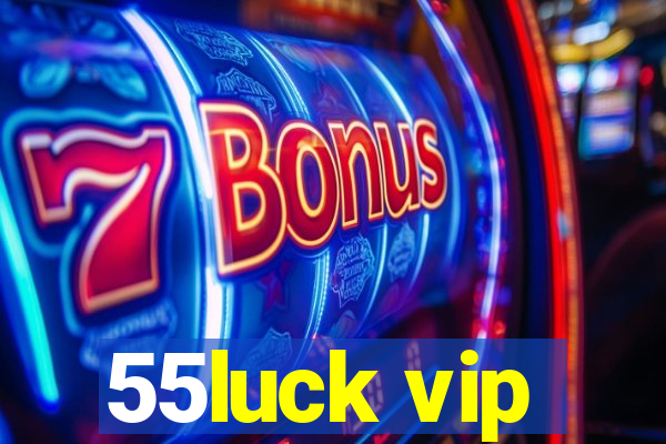 55luck vip