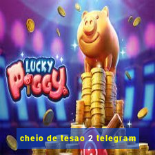 cheio de tesao 2 telegram