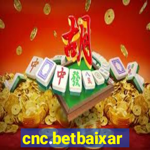 cnc.betbaixar