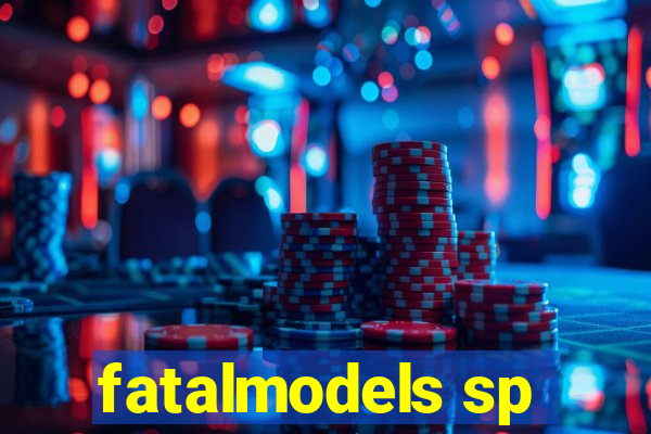 fatalmodels sp