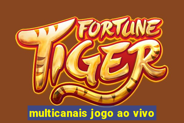 multicanais jogo ao vivo