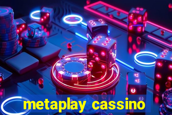 metaplay cassino