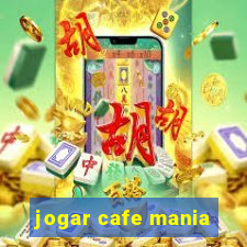 jogar cafe mania