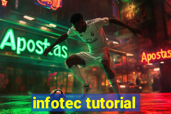 infotec tutorial