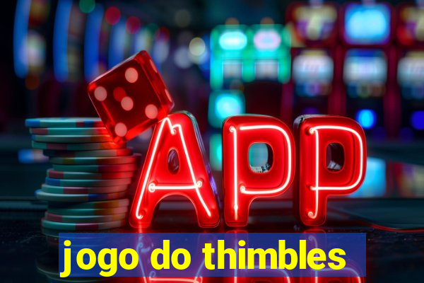 jogo do thimbles