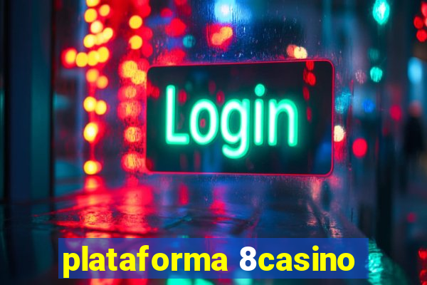 plataforma 8casino