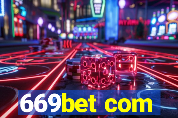 669bet com