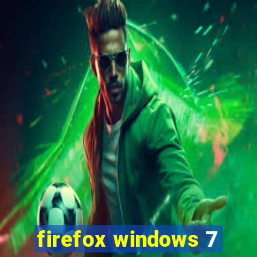 firefox windows 7