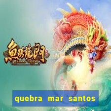 quebra mar santos ao vivo