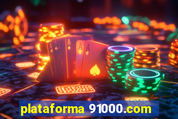 plataforma 91000.com