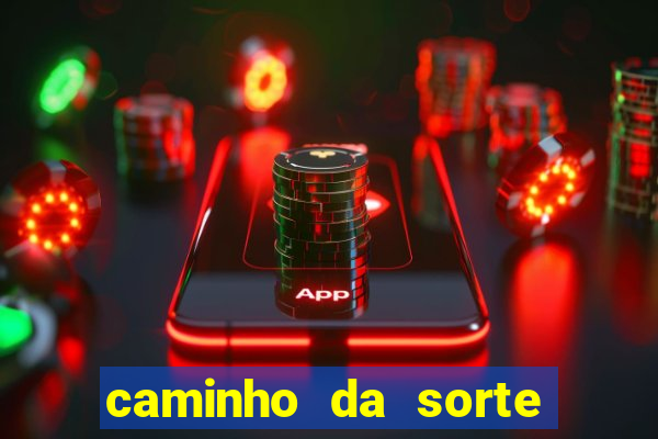 caminho da sorte esporte net