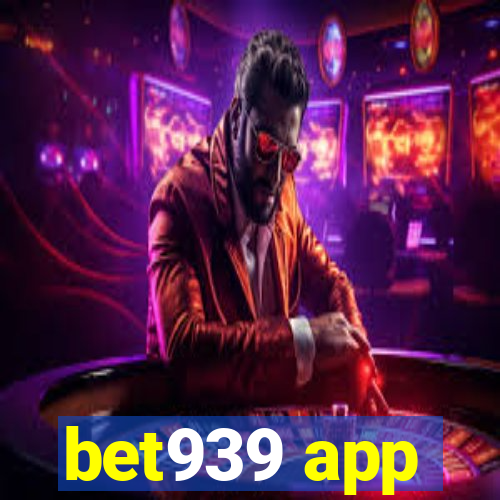 bet939 app