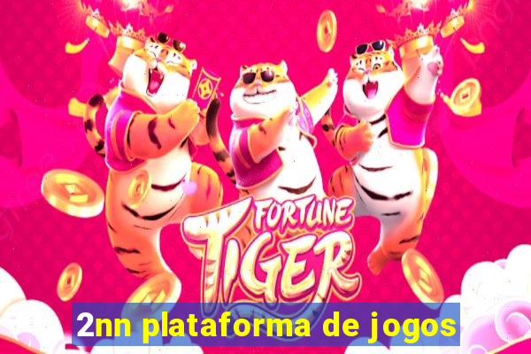 2nn plataforma de jogos