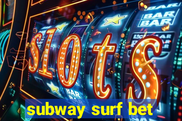 subway surf bet