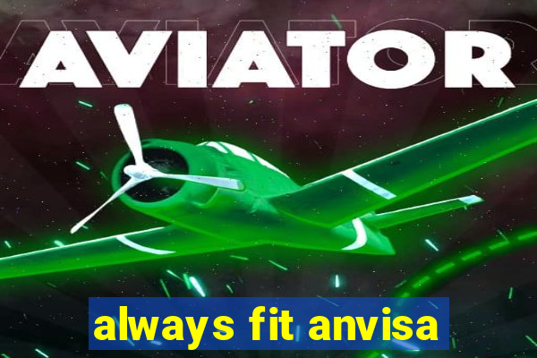 always fit anvisa